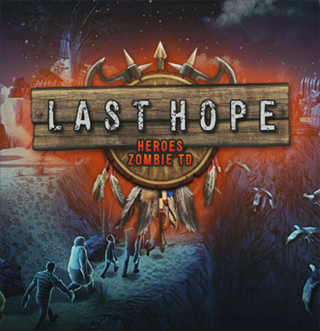 Last Hope — Heroes Zombie TD